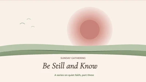 Be Still sermon slide with a sage sunrise