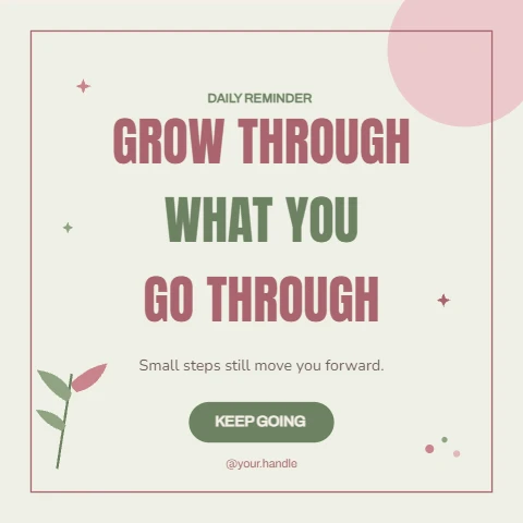 Grow through it