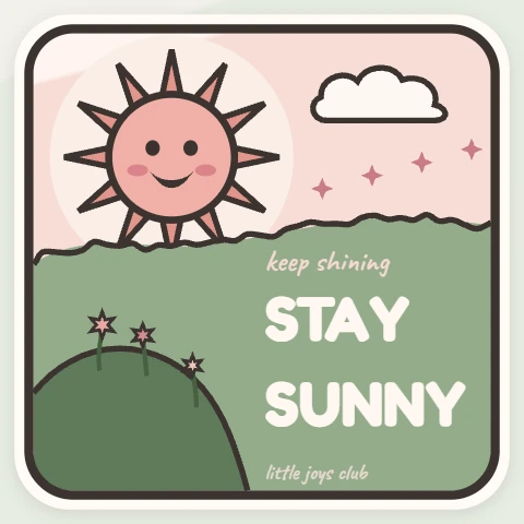 Stay Sunny die cut sticker