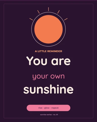You Are Your Own Sunshine affirmation print