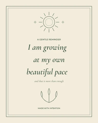 Growing at My Own Pace